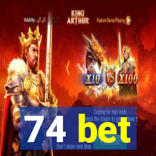 74 bet